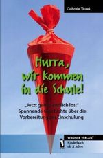 Hurra, wir kommen in Schule! Cover des Buches Hurra, wir kommen in Schule! (ISBN: 9783866837447)