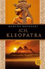 Ich, Kleopatra Cover des Buches Ich, Kleopatra (ISBN: 9783596167562)