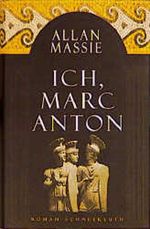 Ich, Marc Anton Cover des Buches Ich, Marc Anton (ISBN: 9783795116194)