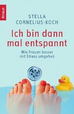 Ich bin dann mal entspannt Cover des Buches Ich bin dann mal entspannt (ISBN: 9783426781388)