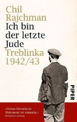 Ich bin der letzte Jude Cover des Buches Ich bin der letzte Jude (ISBN: 9783492273282)