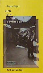 Ich bin Jüdin geworden Cover des Buches Ich bin Jüdin geworden (ISBN: 9783880228085)