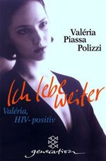 Ich lebe weiter Cover des Buches Ich lebe weiter (ISBN: 9783596803156)