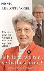 Ich lebe weiter selbstbestimmt! Cover des Buches Ich lebe weiter selbstbestimmt! (ISBN: 9783453601697)