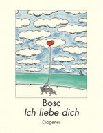 Ich liebe dich Cover des Buches Ich liebe dich (ISBN: 9783257021103)