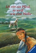 Ich ritt ein Pferd, so weiß wie eine Wolke Cover des Buches Ich ritt ein Pferd, so weiß wie eine Wolke (ISBN: 9783473522316)
