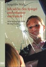 Ich sah in den Spiegel und erkannte mich nicht Cover des Buches Ich sah in den Spiegel und erkannte mich nicht (ISBN: 9783404615056)