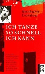 Ich tanze so schnell ich kann Cover des Buches Ich tanze so schnell ich kann (ISBN: 9783499150838)
