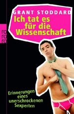 Ich tat es für die Wissenschaft Cover des Buches Ich tat es für die Wissenschaft (ISBN: 9783499622991)