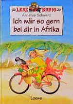 Ich wär so gern bei dir in Afrika Cover des Buches Ich wär so gern bei dir in Afrika (ISBN: 9783785529928)