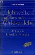 Ich weiß, dass mein Erlöser lebt, m. Audio-CD Cover des Buches Ich weiß, dass mein Erlöser lebt, m. Audio-CD (ISBN: 9783417116809)