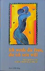 Ich werde die Frau, die ich sein will Cover des Buches Ich werde die Frau, die ich sein will (ISBN: 9783785709016)
