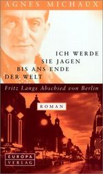 Ich werde sie jagen bis ans Ende der Welt Cover des Buches Ich werde sie jagen bis ans Ende der Welt (ISBN: 9783203800608)