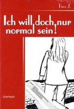 Ich will doch nur normal sein! Cover des Buches Ich will doch nur normal sein! (ISBN: 9783869016870)