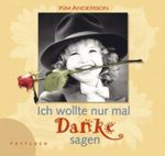Ich wollte nur mal Danke sagen Cover des Buches Ich wollte nur mal Danke sagen (ISBN: 9783629012180)