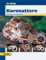 Ihr Hobby Kornnattern Cover des Buches Ihr Hobby Kornnattern (ISBN: 9783898601344)