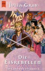Im Land der Vulkane 01. Die Eisrebellen. Cover des Buches Im Land der Vulkane 01. Die Eisrebellen. (ISBN: 9783453196421)
