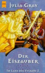 Im Land der Vulkane 02. Der Eiszauber. Cover des Buches Im Land der Vulkane 02. Der Eiszauber. (ISBN: 9783453196483)