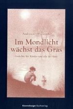 Im Mondlicht wächst das Gras Cover des Buches Im Mondlicht wächst das Gras (ISBN: 9783473352593)