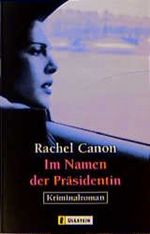 Im Namen der Präsidentin Cover des Buches Im Namen der Präsidentin (ISBN: 9783548248035)