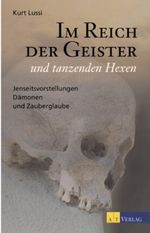 Im Reich der Geister und tanzenden Hexen Cover des Buches Im Reich der Geister und tanzenden Hexen (ISBN: 9783855027224)