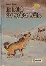 Im Reich der weißen Wölfe Cover des Buches Im Reich der weißen Wölfe (ISBN: 9783439888241)