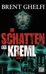 Im Schatten des Kreml Cover des Buches Im Schatten des Kreml (ISBN: 9783453675582)