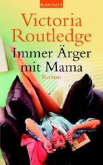 Immer Ärger mit Mama Cover des Buches Immer Ärger mit Mama (ISBN: 9783442359493)