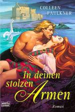 In deinen stolzen Armen Cover des Buches In deinen stolzen Armen (ISBN: 9783404186747)
