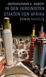 In den Vereinigten Staaten von Afrika Cover des Buches In den Vereinigten Staaten von Afrika (ISBN: 9783894015633)