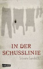 In der Schusslinie Cover des Buches In der Schusslinie (ISBN: 9783551582720)