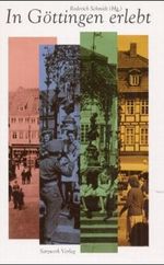 In Göttingen erlebt Cover des Buches In Göttingen erlebt (ISBN: 9783930333417)
