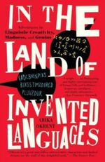 In the Land of Invented Languages Cover des Buches In the Land of Invented Languages (ISBN: 9780812980899)