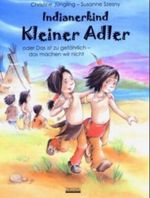 Indianerkind Kleiner Adler Cover des Buches Indianerkind Kleiner Adler (ISBN: 9783930299935)