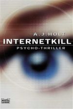Internetkill Cover des Buches Internetkill (ISBN: 9783404259212)