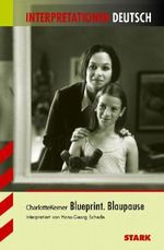 Interpretationshilfe Deutsch / Blueprint. Blaupause Cover des Buches Interpretationshilfe Deutsch / Blueprint. Blaupause (ISBN: 9783894496470)