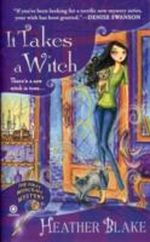 It Takes a Witch Cover des Buches It Takes a Witch (ISBN: 9780451235527)