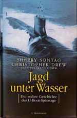 Jagd unter Wasser. Die wahre Geschichte der U- Boot- Spionage Cover des Buches Jagd unter Wasser. Die wahre Geschichte der U- Boot- Spionage (ISBN: 9783570004258)