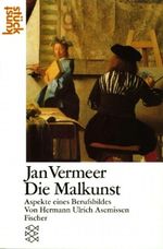 Jan Vermeer: Die Malkunst Cover des Buches Jan Vermeer: Die Malkunst (ISBN: 9783596239511)