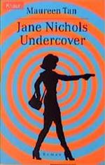 Jane Nichols, Undercover Cover des Buches Jane Nichols, Undercover (ISBN: 9783426609422)