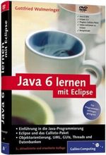 Java 6 lernen mit Eclipse Cover des Buches Java 6 lernen mit Eclipse (ISBN: 9783898428729)