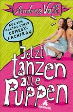 Jetzt tanzen alle Puppen Cover des Buches Jetzt tanzen alle Puppen (ISBN: 9783821860886)