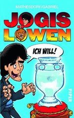Jogis Löwen - Ich will ! Cover des Buches Jogis Löwen - Ich will ! (ISBN: 9783492300414)