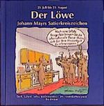 Johann Mayrs Satierkreiszeichen, Der Löwe Cover des Buches Johann Mayrs Satierkreiszeichen, Der Löwe (ISBN: 9783782729147)