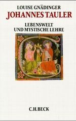 Johannes Tauler. Lebenswelt und mystische Lehre Cover des Buches Johannes Tauler. Lebenswelt und mystische Lehre (ISBN: 9783406367892)