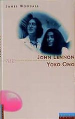 John Lennon und Yoko Ono Cover des Buches John Lennon und Yoko Ono (ISBN: 9783871343155)