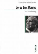 Jorge Luis Borges zur Einführung Cover des Buches Jorge Luis Borges zur Einführung (ISBN: 9783885069874)