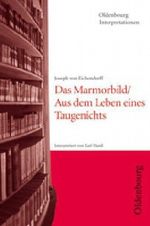 Joseph von Eichendorff: Das Marmorbild /Aus dem Leben eines Taugenichts Cover des Buches Joseph von Eichendorff: Das Marmorbild /Aus dem Leben eines Taugenichts (ISBN: 9783486886184)