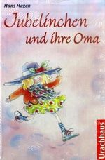 Jubelinchen und ihre Oma Cover des Buches Jubelinchen und ihre Oma (ISBN: 9783825172015)