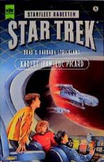 Kadett Jean- Luc Picard. Star Trek. Cover des Buches Kadett Jean- Luc Picard. Star Trek. (ISBN: 9783453126619)